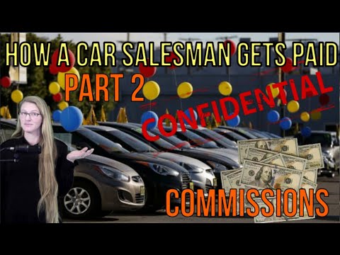 COMMISSIONS - How a CAR SALESMAN gets PAID Part 2 - CAR DEALERSHIPS - The Homework Guy, Kevin Hunter