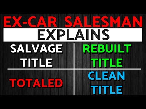 Salvage VS Rebuilt VS Clean Title. What do car titles mean | Understanding Car Titles |