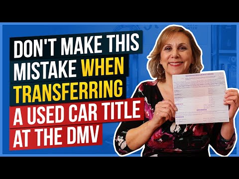 Don&#039;t Make This Mistake When Transferring a Used Car Title at the DMV