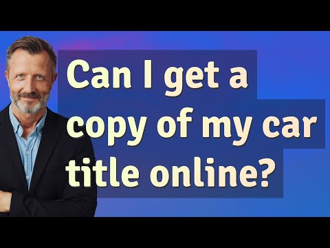 Can I get a copy of my car title online?