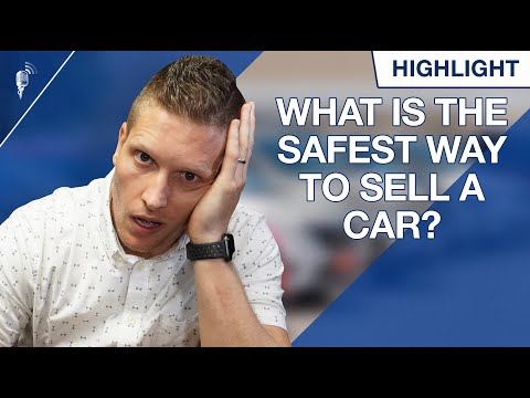 What is the Safest Way to Sell Your Car Privately?
