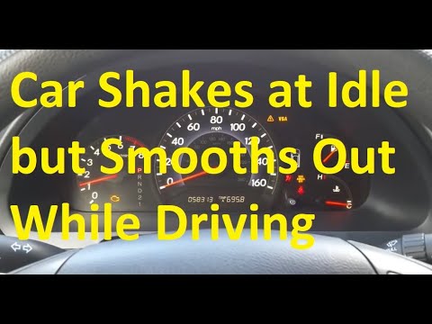 Causes When Car Shakes at Idle but Smooths Out While Driving