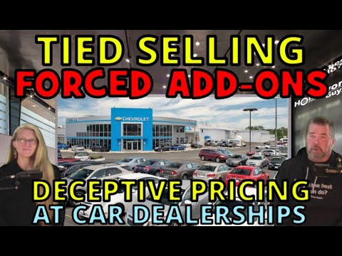 HOW TO FIGHT FORCED ADD ONS, (TIED SELLING) &amp; DECEPTIVE PRICING AT CAR DEALERS: The Homework Guy