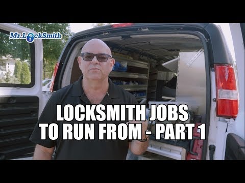 Locksmith Jobs to Run From 001| Mr. Locksmith Video